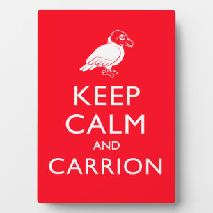 Keep Calm and Carrion Plaque