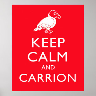 Keep Calm and Carrion Poster
