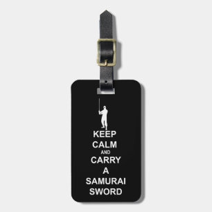Keep calm and carry a samurai sword luggage tag