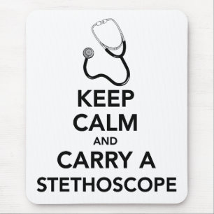Keep Calm and Carry a Stethoscope mousepad