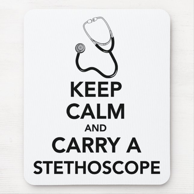 Keep Calm and Carry a Stethoscope mousepad (Front)