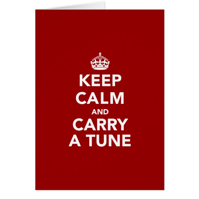 Keep Calm and Carry a Tune (Front)