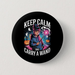 Keep Calm And Carry A Wand Teen Girl Halloween Wit 6 Cm Round Badge