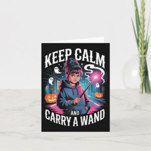 Keep Calm And Carry A Wand Teen Girl Halloween Wit Card