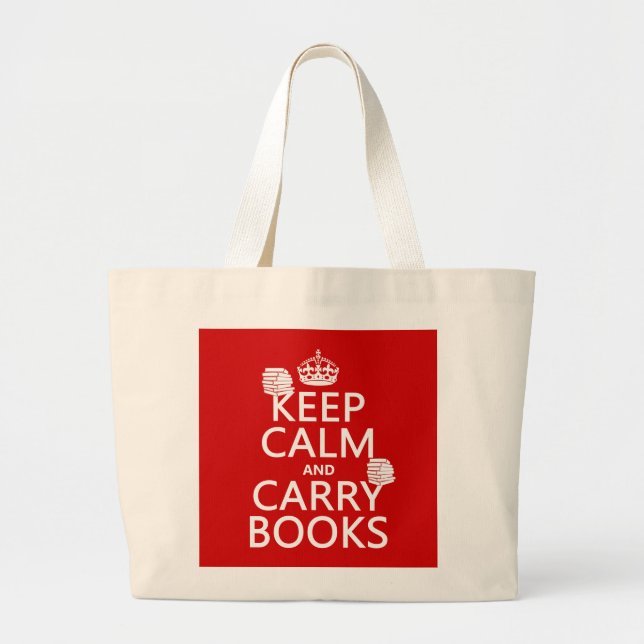 Keep Calm and Carry Books (in any colour) Large Tote Bag (Front)