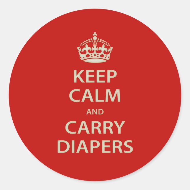 Keep Calm and Carry Diapers Classic Round Sticker (Front)