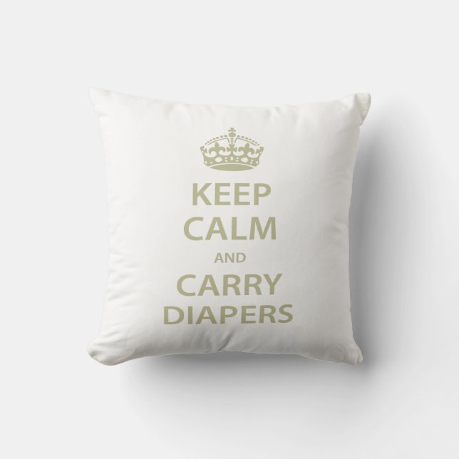 Keep Calm and Carry Diapers Cushion (Front)