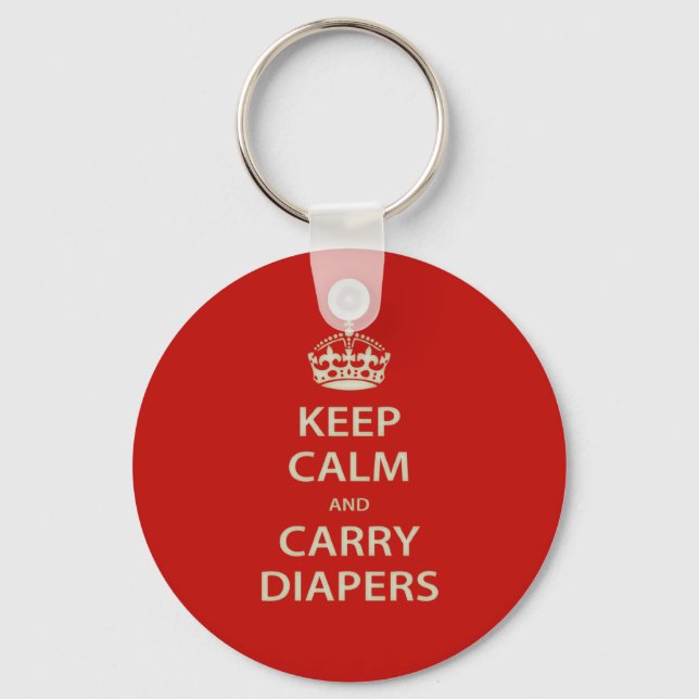 Keep Calm and Carry Diapers Key Ring (Front)