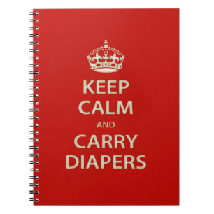 Keep Calm and Carry Diapers Notebook
