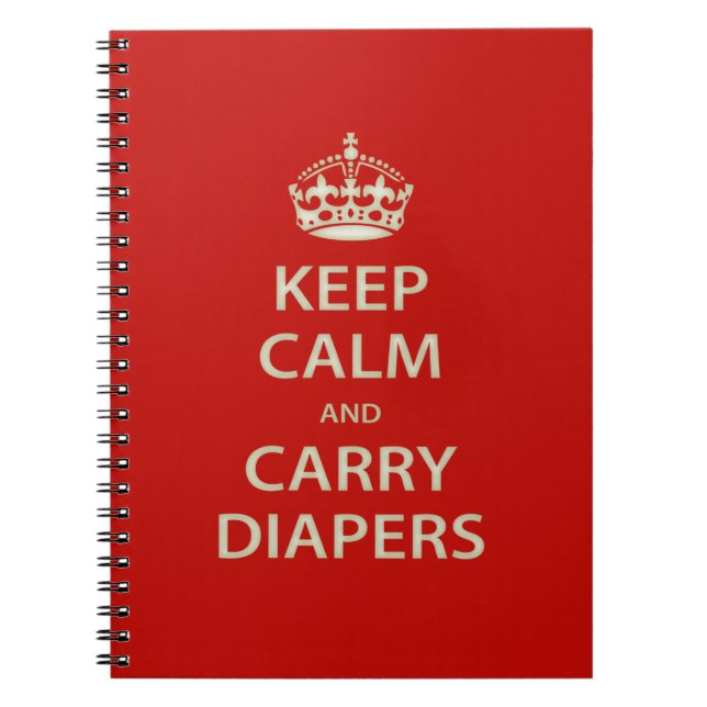 Keep Calm and Carry Diapers Notebook (Front)
