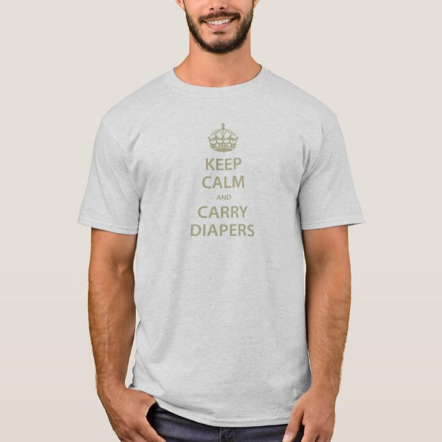 Keep Calm and Carry Diapers T-Shirt (Front)