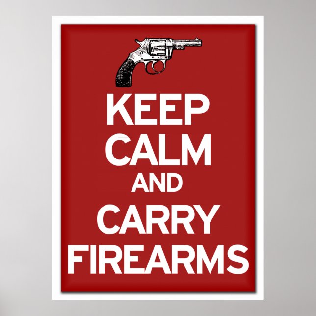 Keep Calm and Carry Firearms poster (Front)