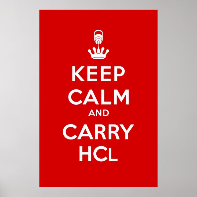 Keep Calm and Carry HCl Poster (Front)