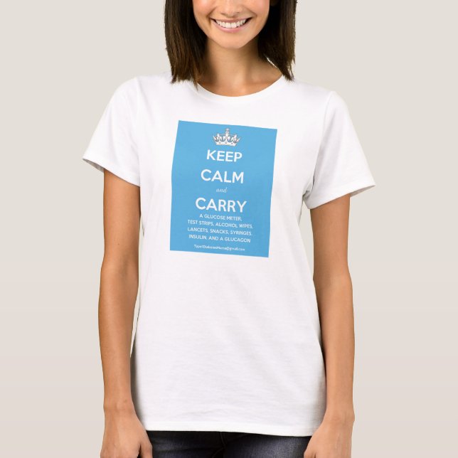 Keep Calm and Carry...(List of Diabetes Supplies!) T-Shirt (Front)