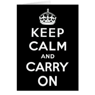 Keep Calm And Carry On