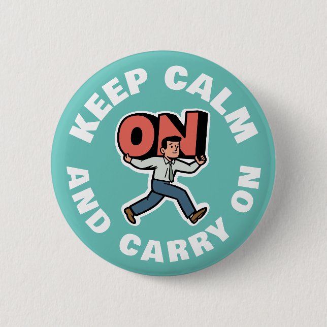 Keep Calm And Carry On 6 Cm Round Badge (Front)