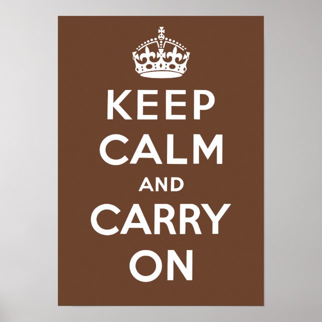 Keep Calm and Carry On (Brown) Poster (Front)