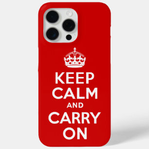 Keep Calm and Carry On iPhone 15 Pro Max Case