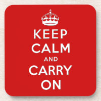 Keep calm and carry on