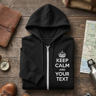 Keep Calm and Carry On - Create Your Own Hoodie