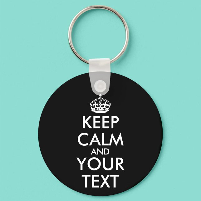 Keep Calm and Carry On - Create Your Own Key Ring (Creator Uploaded)