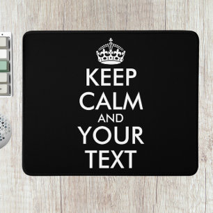 Keep Calm and Carry On - Create Your Own Mouse Mat