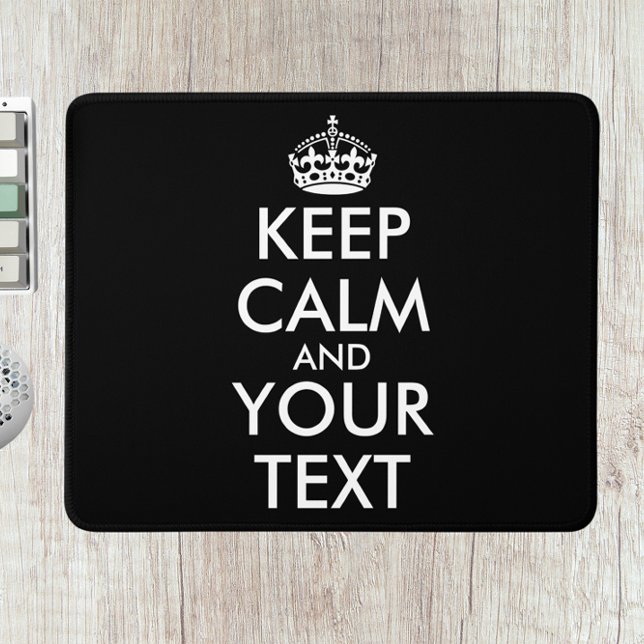 Keep Calm and Carry On - Create Your Own Mouse Mat (Creator Uploaded)