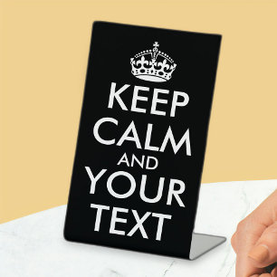 Keep Calm and Carry On - Create Your Own Pedestal Sign