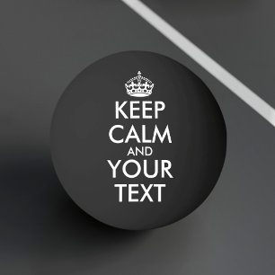 Keep Calm and Carry On - Create Your Own Ping Pong Ball