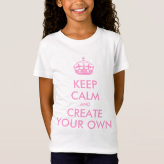 Keep Calm and Carry On Create Your Own | Pink T-Shirt