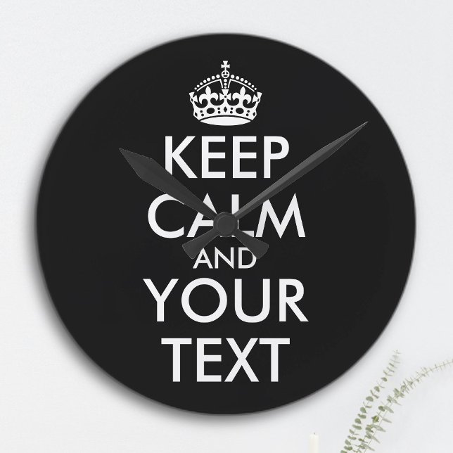 Keep Calm and Carry On - Create Your Own Round Clock (Creator Uploaded)
