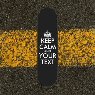Keep Calm and Carry On - Create Your Own Skateboard