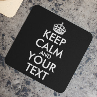 Keep Calm and Carry On - Create Your Own Square Paper Coaster