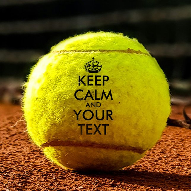 Keep Calm and Carry On - Create Your Own Tennis Balls (Creator Uploaded)