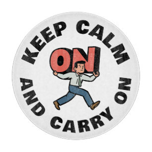 Keep Calm And Carry On Cutting Board