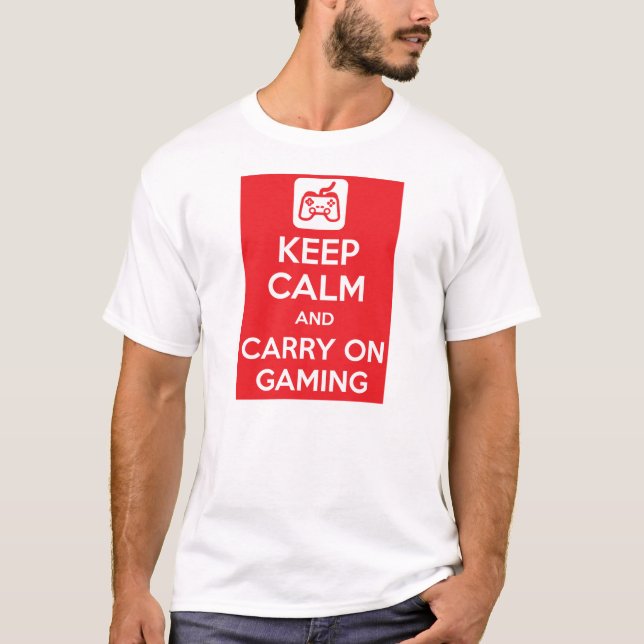 Keep calm and carry on gaming T-Shirt (Front)