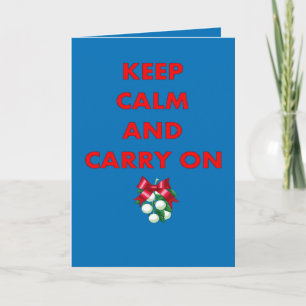 Keep Calm and Carry On Kissing Me Under Mistletoe Card