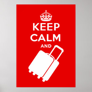 Keep Calm and Carry on Luggage Poster
