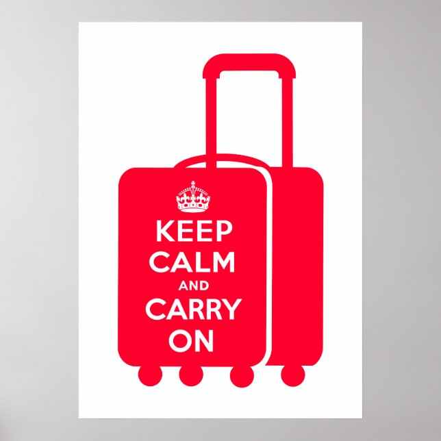 Keep Calm and Carry on Luggage Poster (Front)