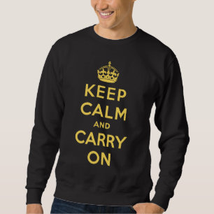 keep calm and carry on Original Sweatshirt
