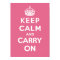 Keep Calm and Carry On_PINK