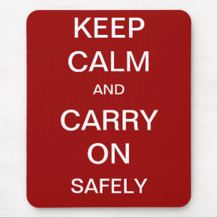 Keep Calm and Carry On Safely - Health and Safety Mouse Mat