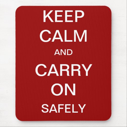 Image of Keep Calm and Carry On Safely - Health and Safety Mouse Mat