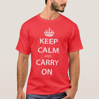 Keep Calm And Carry On T-Shirt