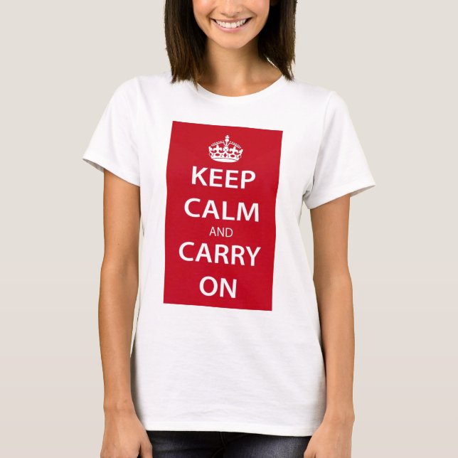 Keep Calm and Carry On T-Shirt (Front)