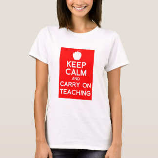 Keep Calm and carry on teaching T-Shirt