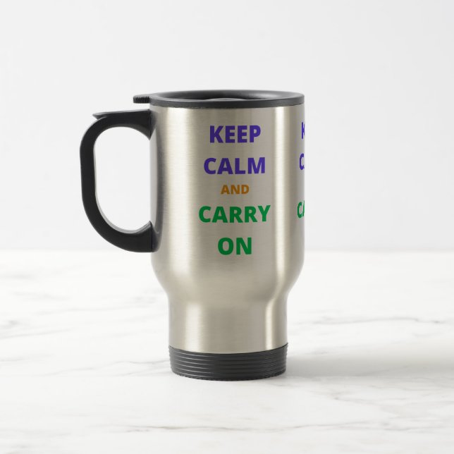 Keep Calm And Carry On Travel Mug (Left)