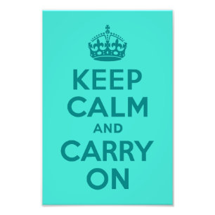 Keep Calm and Carry On Turquoise Photo