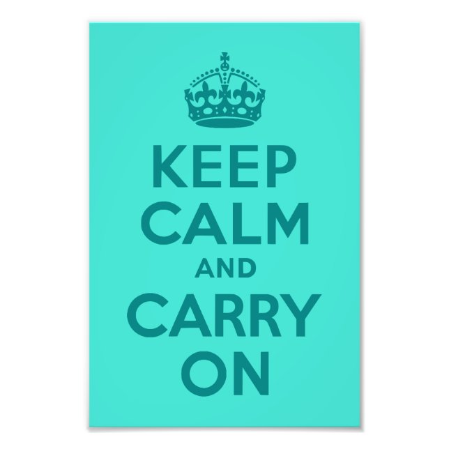 Keep Calm and Carry On Turquoise Photo (Front)