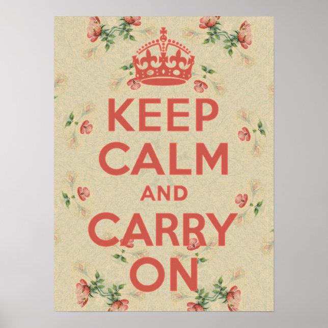 Keep Calm and Carry On Wildroses Vintage Poster (Front)